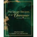 The Secret Recipes of an Overcomer
