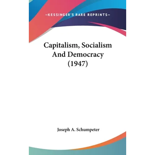 Capitalism, Socialism And Democracy (1947)
