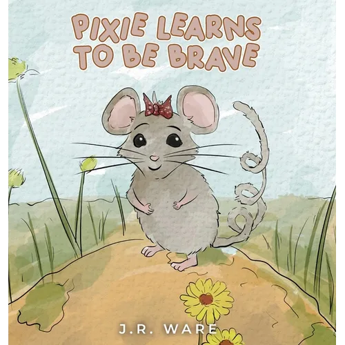 Pixie Learns to be Brave