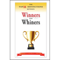 The Top 10 Distinctions Between Winners and Whiners
