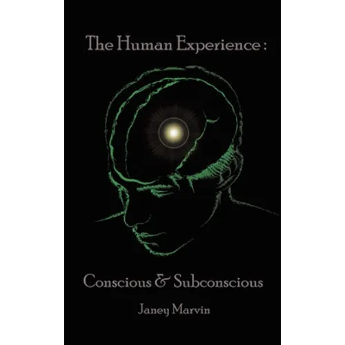 Conscious and Subconscious The Human Experience
