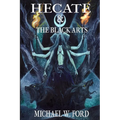 Hecate & The Black Arts: Liber Necromantia