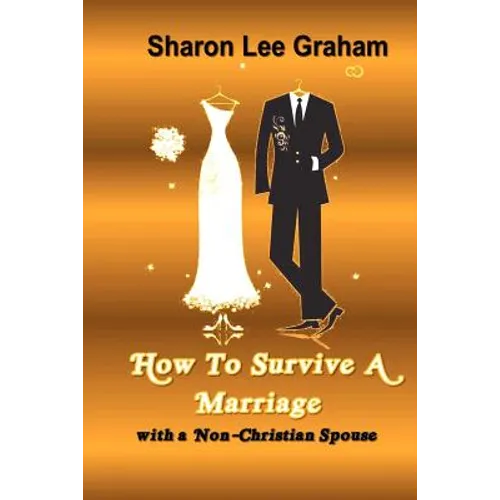 How To Survive A Marriage with a Non-Christian Spouse