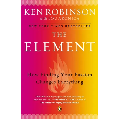 The Element: How Finding Your Passion Changes Everything