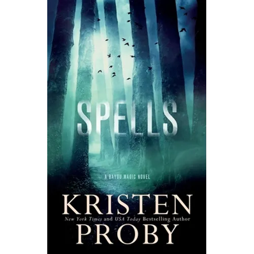 Spells: A Bayou Magic Novel