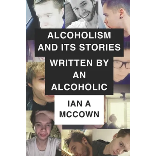 Alcoholism And Its Stories Written By An Alcoholic