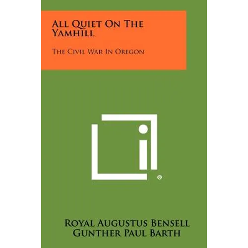 All Quiet On The Yamhill: The Civil War In Oregon