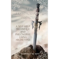 The Savior/Shadow Principle: A Self-Help Technique and Philosophy Using Archetypes