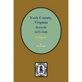 Records of York County, Virginia 1633-1646. (Vol. #1)