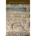 Observations on the Florid Song (1723) - Expanded Edition: Bel Canto Masters Study Series