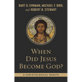 When Did Jesus Become God?