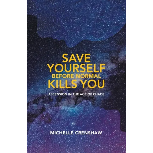 Save Yourself Before Normal Kills You: Ascension in the Age of Chaos