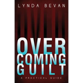 Overcoming Guilt: A Practical Guide