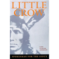Little Crow: Spokesman for the Sioux