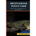 Bristlenose Pleco Care: Expert Guide & Aquarium Set Up For Aquarists