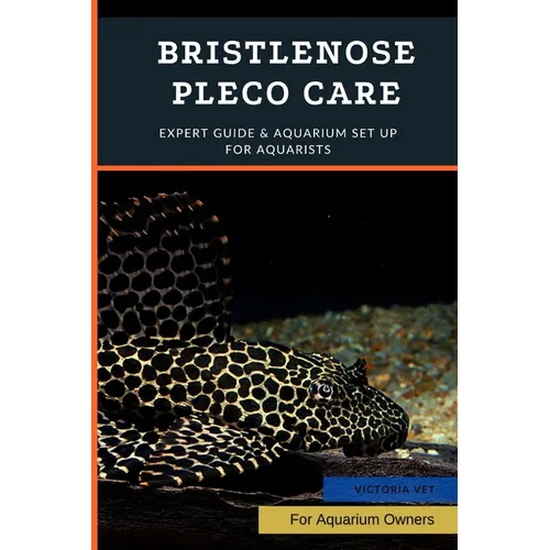 Bristlenose Pleco Care: Expert Guide & Aquarium Set Up For Aquarists