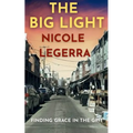 The Big Light: Finding Grace in the Grit