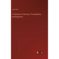 A Catechism of Harmony, Thorough-Bass, and Modulation