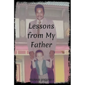 Lessons From My Father