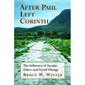 After Paul Left Corinth: The Influence of Secular Ethics and Social Change