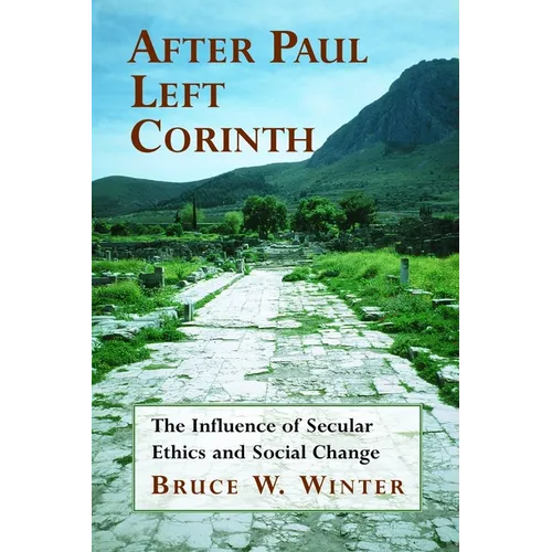 After Paul Left Corinth: The Influence of Secular Ethics and Social Change