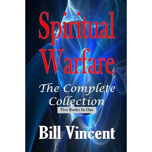 Spiritual Warfare: The Complete Collection