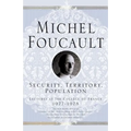 Security, Territory, Population: Lectures at the College de France, 1977 - 78