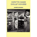 How to Make Dolls' Houses