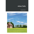 Arbor Falls