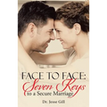 Face to Face: Seven Keys to a Secure Marriage