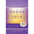 The Power of Self. a Practical Guide to Knowing the Self