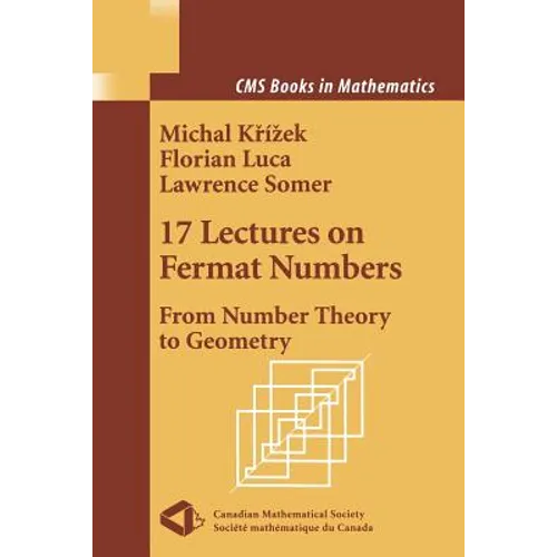 17 Lectures on Fermat Numbers: From Number Theory to Geometry