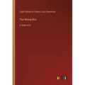 The Wrong Box: in large print