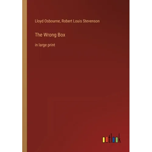 The Wrong Box: in large print