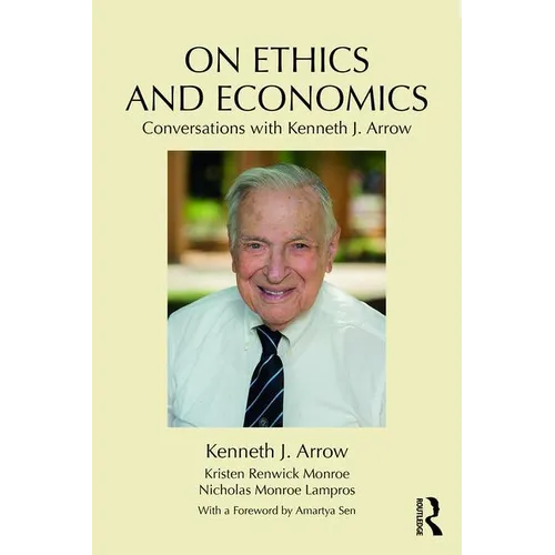 On Ethics and Economics: Conversations with Kenneth J. Arrow