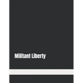 Militant Liberty