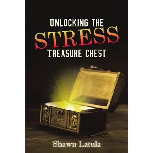 Unlocking the Stress Treasure Chest