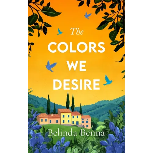 The Colors We Desire: An Emotional Contemporary Romance