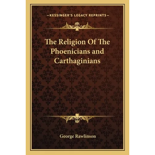 The Religion Of The Phoenicians and Carthaginians