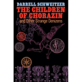 The Children of Chorazin and Other Strange Denizens