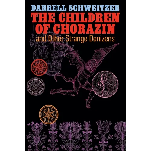 The Children of Chorazin and Other Strange Denizens