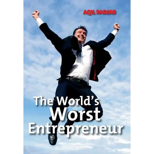 The World's Worst Entrepreneur