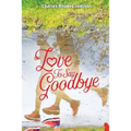 Love To Say Goodbye