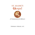 St. Mark's Gospel: A Commentary for Believers