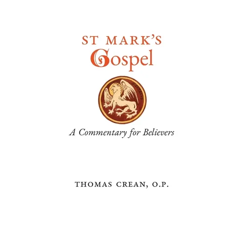 St. Mark's Gospel: A Commentary for Believers