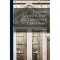 Garden Architecture and Landscape Gardening