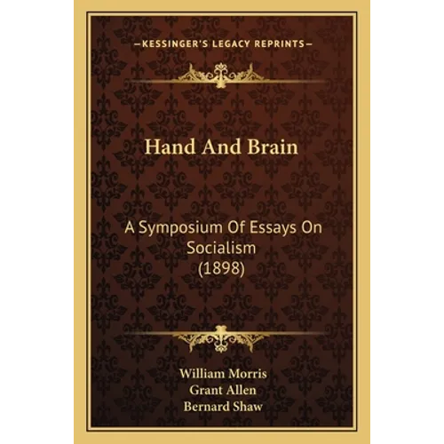 Hand And Brain: A Symposium Of Essays On Socialism (1898)