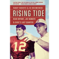 Rising Tide: Bear Bryant, Joe Namath, and Dixie's Last Quarter