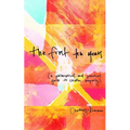The First Ten Years: (A Philosophical and Practical Guide to Creative Longevity)