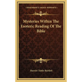 Mysteries Within The Esoteric Reading Of The Bible